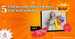 5 Chiến lược khuyến mãi nhiều doanh nghiệp áp dụng "nổ đơn như vũ bão"